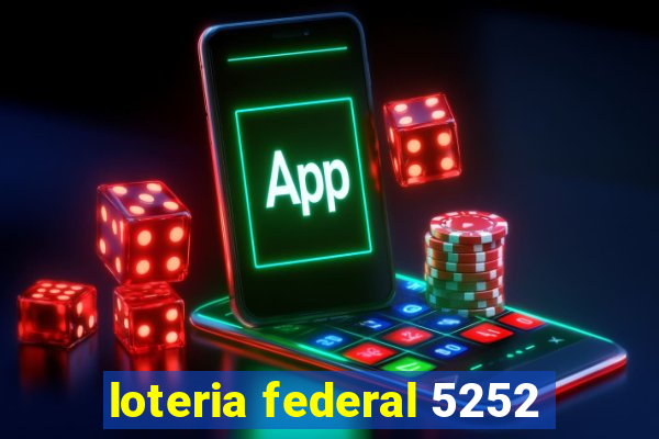 loteria federal 5252